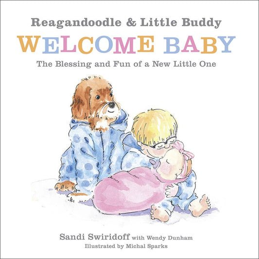Reagandoodle and Little Buddy Welcome Baby, Book