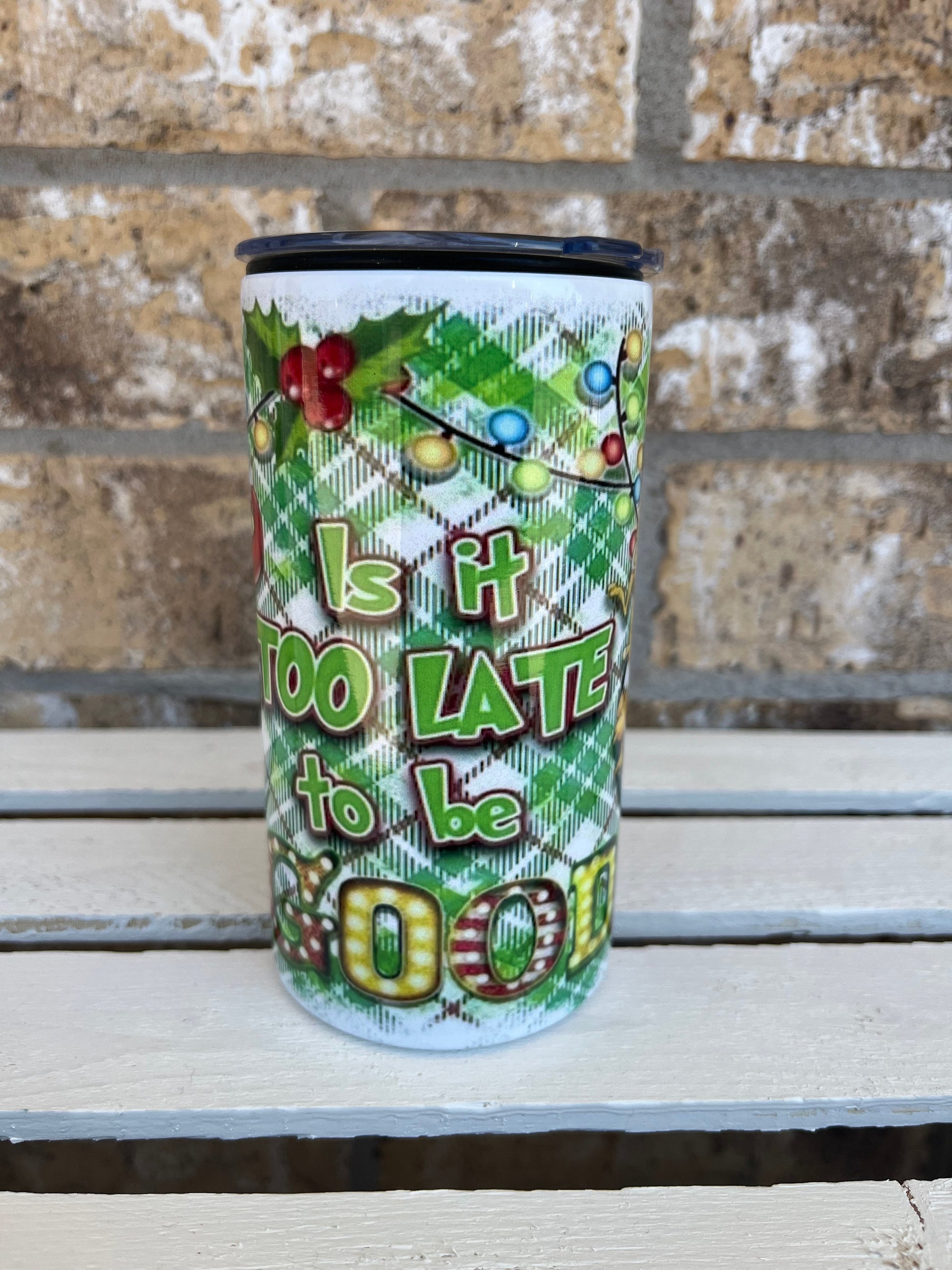 Is It Too Late To Be Good? Grinch Kids Tumbler
